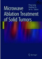 Microwave Ablation Treatment of Solid Tumorsدرمان تومورهای جامد با فرسایش مایکروویو