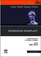 Preservation Rhinoplasty, An Issue of Facial Plastic Surgery Clinics of North America: Volume 29-1 | رینوپلاستی حفاظتی، مسئله ای از کلینیک های جراحی پلاستیک صورت آمریکای شمالی: جلد 29-1