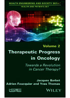 Therapeutic Progress in Oncology : Towards a Revolution in Cancer Therapyپیشرفت درمانی در سرطان شناسی: به سوی انقلابی در درمان سرطان