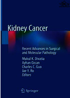 Kidney Cancer : Recent Advances in Surgical and Molecular Pathologyسرطان کلیه: پیشرفت های اخیر در آسیب شناسی جراحی و مولکولی