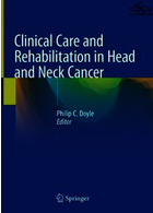 مراقبت بالینی و توانبخشی در سرطان سر و گردن | Clinical Care and Rehabilitation in Head and Neck Cancer