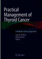مدیریت عملی سرطان تیروئید | Practical Management of Thyroid Cancer : A Multidisciplinary Approach