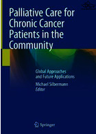 مراقبت تسکینی برای بیماران مبتلا به سرطان مزمن در جامعه | Palliative Care for Chronic Cancer Patients in the Community : Global Approaches and Future Applications