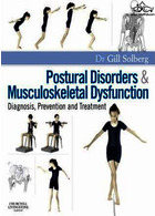 اختلالات وضعیتی و اختلالات اسکلتی عضلانی | Postural Disorders and Musculoskeletal Dysfunction : Diagnosis, Prevention and Treatment