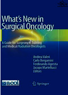 چه چیزهایی در سرطان شناسی جراحی وجود دارد | What's New in Surgical Oncology : A Guide for Surgeons in Training and Medical/Radiation Oncologists
