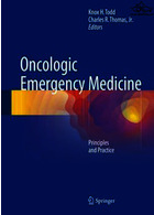 طب اورژانس انکولوژیک | Oncologic Emergency Medicine : Principles and Practice2016