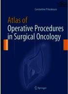 اطلس روشهای عملی در انکولوژی جراحی | Atlas of Operative Procedures in Surgical Oncology2015