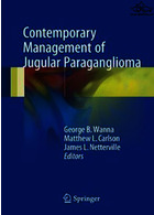 مدیریت معاصر پاراگانگلیوم ژوگولار | Contemporary Management of Jugular Paraganglioma2017