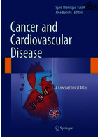 سرطان و بیماریهای قلبی عروقی | Cancer and Cardiovascular Disease : A Concise Clinical Atlas2018