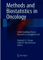 روش ها و آمار زیستی در سرطان شناسی | Methods and Biostatistics in Oncology : Understanding Clinical Research as an Applied Tool2018