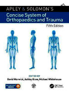 Apley and Solomon's Concise System of Orthopaedics and Trauma | سیستم مختصر ارتوپدی و ترومای آپلی و سولومون