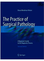 The Practice of Surgical Pathology: A Beginner's Guide to the Diagnostic Process 2018 | تمرین آسیب شناسی جراحی