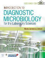Introduction To Diagnostic Microbiology For The Laboratory Sciences Jones- Bartlett Learning