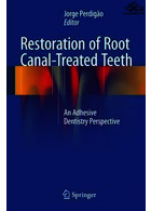 Restoration of Root Canal-Treated Teeth : An Adhesive Dentistry Perspective | ترمیم دندان های درمان شده با کانال ریشه
