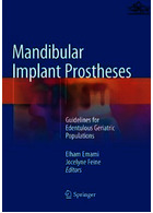 Mandibular Implant Prostheses : Guidelines for Edentulous Geriatric Populations | پروتزهای ایمپلنت فک پایین
