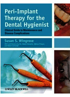 Peri-Implant Therapy for the Dental Hygienist : Clinical Guide to Maintenance and Disease Complications | درمان پری ایمپلنت برای بهداشت دندانپزشک