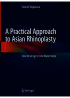 A Practical Approach to Asian Rhinoplasty | رویکرد عملی به رینوپلاستی