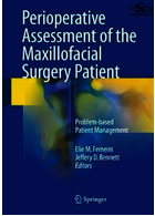 Perioperative Assessment of the Maxillofacial Surgery Patient : Problem-based Patient Management | ارزیابی بعد از عمل بیمار جراحی فک و صورت