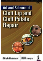 Art and Science of Cleft Lip and Cleft Palate Repair | هنر و علم ترمیم شکاف لب و کام