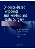 Evidence-Based Periodontal and Peri-Implant Plastic Surgery : A Clinical Roadmap from Function to Aesthetics | جراحی پلاستیک پریودنتال و پری ایمپلنت