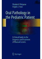 Oral Pathology in the Pediatric Patient | آسیب شناسی دهان در بیمار اطفال