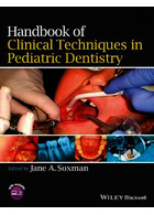 Handbook of Clinical Techniques in Pediatric Dentistry | کتابچه راهنمای تکنیک های بالینی در دندانپزشکی کودکان