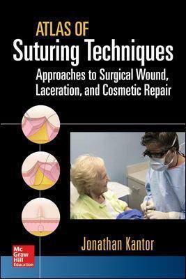 Atlas of Suturing Techniques2016 McGraw-Hill Education - Medical