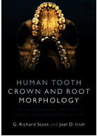 Human Tooth Crown and Root Morphology : The Arizona State University Dental Anthropology System | مورفولوژی تاج و ریشه دندان انسان