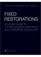 Fixed Restorations: A Clinical Guide to the Selection of Materials and Fabrication Technology 2021 | ترمیم های ثابت