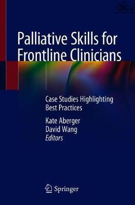 Palliative Skills for Frontline Clinicians: Case Vignettes in Everyday Hospital Medicine 1st ed Springer