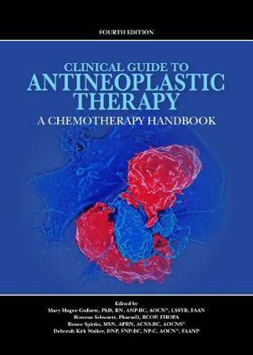 Clinical Guide to Antineoplastic Therapy : A Chemotherapy Handbook 2020  Oncology Nursing Society 