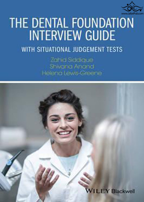 The Dental Foundation Interview Guide  John Wiley and Sons Ltd 