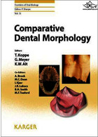 Comparative Dental Morphology : 14th International Symposium on Dental Morphology, Greifswald, August 2008: Selected papers | مورفولوژی مقایسه ای دندان
