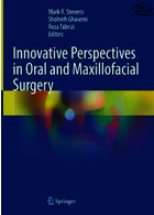 Innovative Perspectives in Oral and Maxillofacial Surgery | دیدگاه های نوآورانه در جراحی دهان و فک و صورت