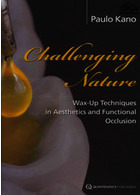 Challenging Nature : Wax-up Techniques in Aesthetics and Functional Occlusion | طبیعت چالش برانگیز: تکنیک های اپیلاسیون در زیبایی شناسی و انسداد عملکردی