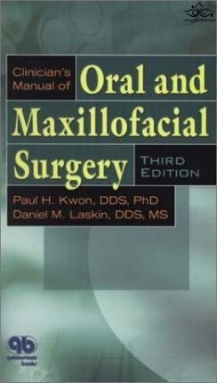 Clinicians Manual of Oral and Maxillofacial Surgery  Quintessence Publishing Co Inc.,U.S