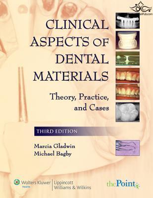 Clinical Aspects of Dental Materials : Theory, Practice, and Cases Lippincott Williams