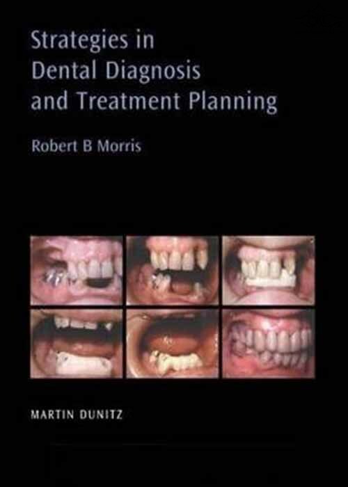 Strategies in Dental Diagnosis and Treatment Planning Taylor & Francis Ltd