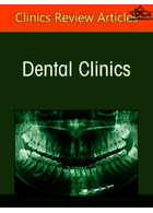 Radiographic Interpretation for the Dentist, An Issue of Dental Clinics of North America: Volume 65-3 | تفسیر رادیوگرافی برای دندانپزشک