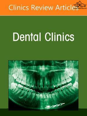 Radiographic Interpretation for the Dentist, An Issue of Dental Clinics of North America: Volume 65-3 ELSEVIER