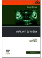 Implant Surgery, An Issue of Dental Clinics of North America: Volume 65-1 | جراحی ایمپلنت