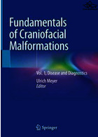 Fundamentals of Craniofacial Malformations : Vol. 1, Disease and Diagnostics | مبانی ناهنجاری های جمجمه