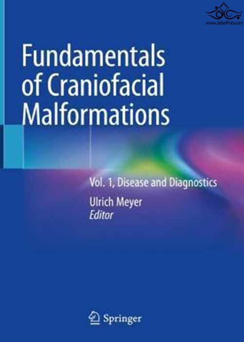 Fundamentals of Craniofacial Malformations : Vol. 1, Disease and Diagnostics Springer