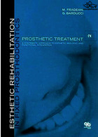 Esthetic Rehabilitation in Fixed Prosthodontics: Prosthetic Treatment - a Systematic Approach to Esthetic, Biologic, and Functional Integration Volume 2 | توانبخشی زیبایی در پروتزهای ثابت