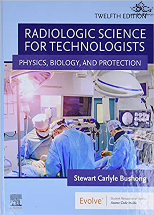Radiologic Science for Technologists: Physics, Biology, and Protection 12th Edición Mosby