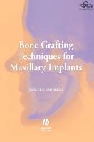 Bone Grafting Techniques for Maxillary Implants  John Wiley and Sons Ltd 