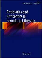 Antibiotics and Antiseptics in Periodontal Therapy | آنتی بیوتیک ها و ضد عفونی کننده ها در درمان پریودنتال