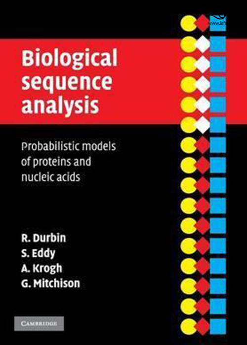 Biological Sequence Analysis : Probabilistic Models of Proteins and Nucleic Acids Cambridge University Press