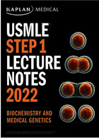 USMLE Step 1 Lecture Notes 2022: Biochemistry and Medical Genetics | کتاب کاپلان مرحله 1:بیوشیمی و ژنتیک پزشکی