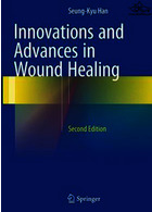 Innovations and Advances in Wound Healing 2nd Edición | نوآوری ها و پیشرفت ها در ترمیم زخم
